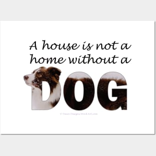 A house is not a home without a dog - Brown and White Collie in snow oil painting word art Posters and Art